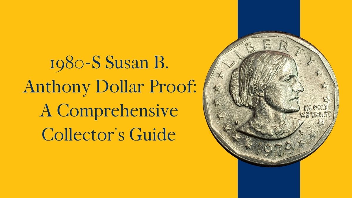 1980-S Susan B. Anthony Dollar Proof: A Comprehensive Collector's Guide