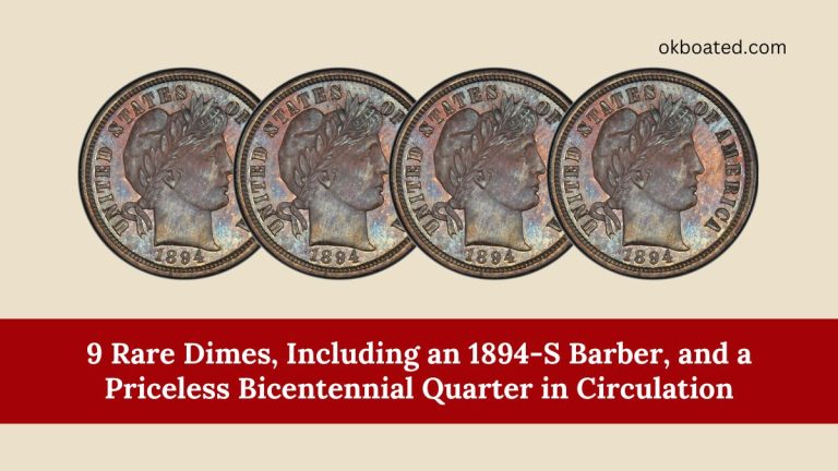 9 Rare Dimes, Including an 1894-S Barber, and a Priceless Bicentennial Quarter in Circulation