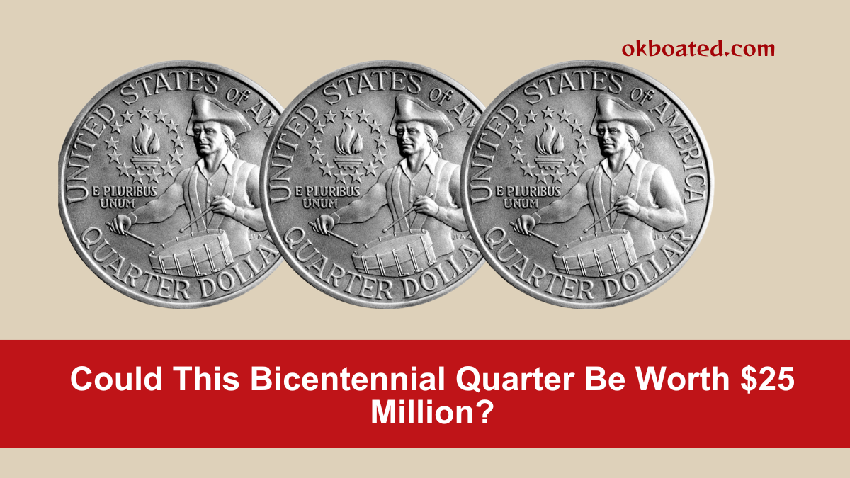 Could This Bicentennial Quarter Be Worth $25 Million?