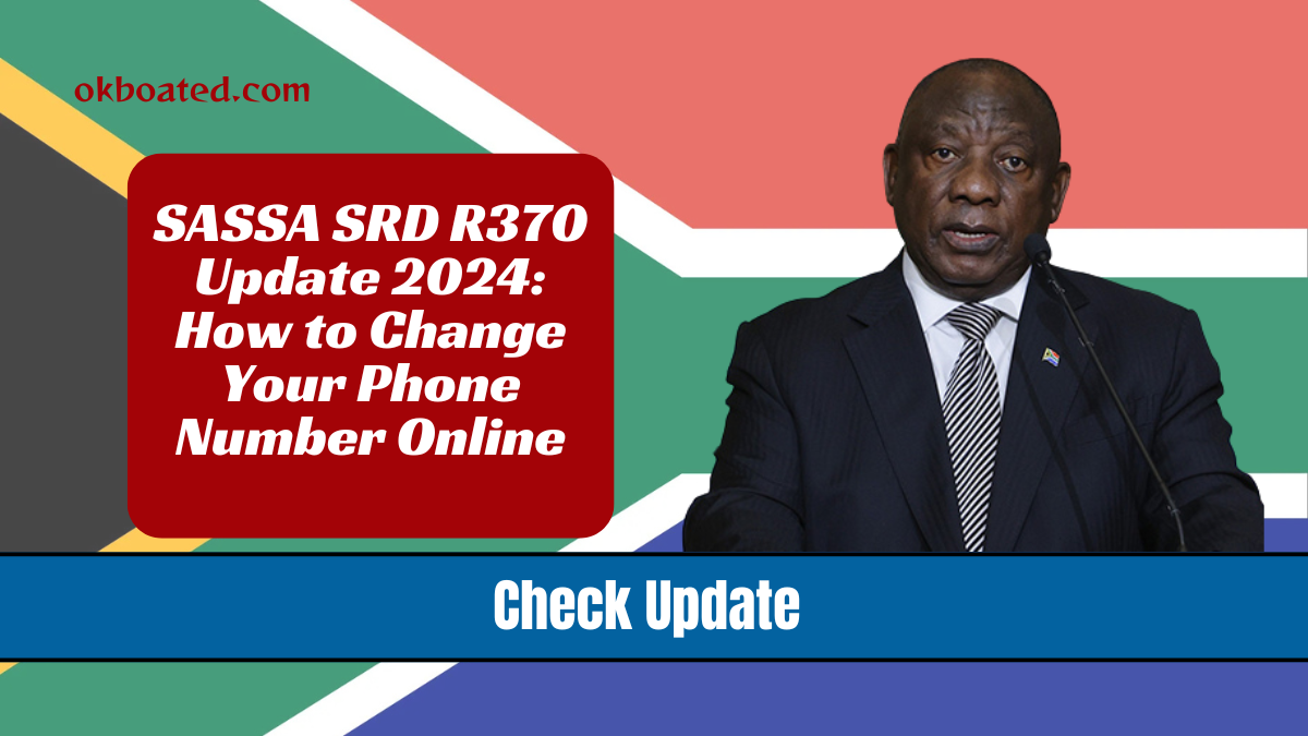 SASSA SRD R370 Update 2024: How to Change Your Phone Number Online