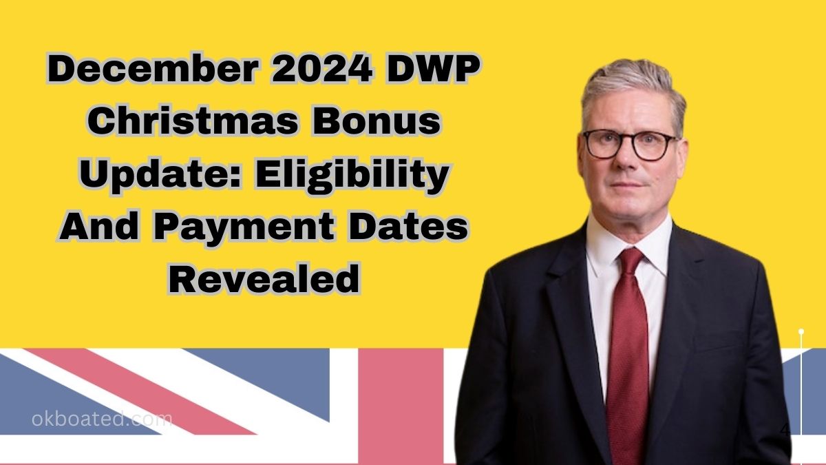 December 2024 DWP Christmas Bonus Update: Eligibility And Payment Dates Revealed