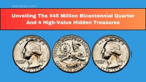 Unveiling The $45 Million Bicentennial Quarter And 4 High-Value Hidden Treasures