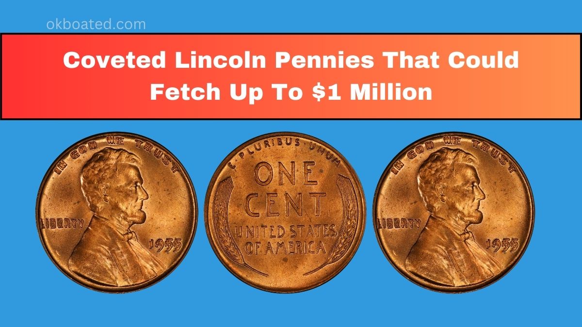 Coveted Lincoln Pennies That Could Fetch Up To $1 Million