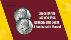 Unveiling the $47,000 1964 Kennedy Half Dollar A Numismatic Marvel